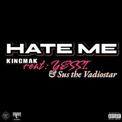 HATE ME (feat. Yessi & SUS THE VADIOSTAR) - Single