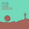 Like Jesus