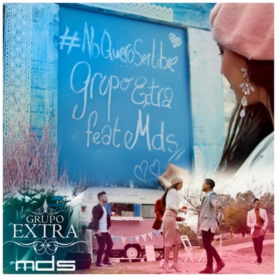 No Quiero Ser Libre (feat. MDS) - Single