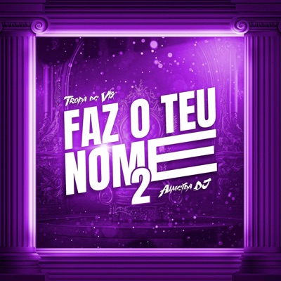 FAZ O TEU NOME 2 - Single