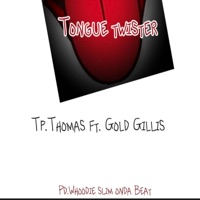Tongue twister (feat. Gold gillis) - Single - Tp. Tha Product