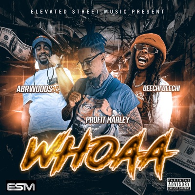 WHOAA (feat. DEECHI DEECHI & ABRWOODS) - Single