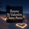 Soleil Vibes - Bonne St-Valentin Chers Amis (V. Courte)