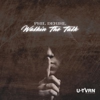 Walkin The Talk - Single - Phil Derihl