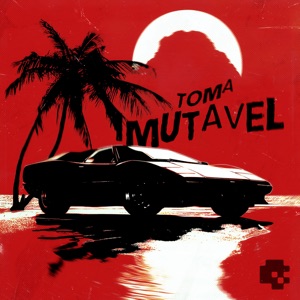 Toma Imutàvel - EP