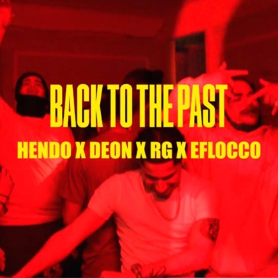 Back to the past (feat. Eflocco, Deon & RG) - Single