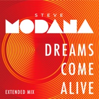 Dreams Come Alive (Extended Mix) - Single - Steve Modana