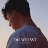 Du weißt