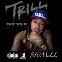 Trill Style (feat. S.I.D) - Single - 10 Mill