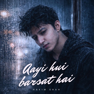 Aayi Hui Barsat Hai - Single