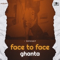 Face To Face Ghanta - Single - Shivaay