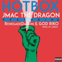 Hotbox (feat. RenegadeDaDon & God Riko) - Single - JMAC the Dragon