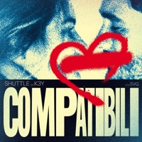 COMPATIBILI (feat. K3y) - Single - Shuttle