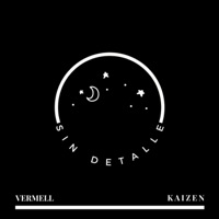 Sin Detalle (feat. Vermell) - Single - KAIZEN