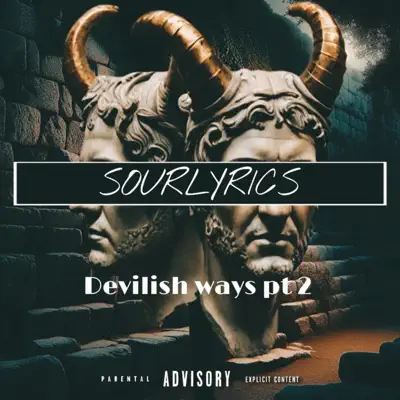 Listen to Devilish ways Pt. 2 - EP by Sour Lyrics