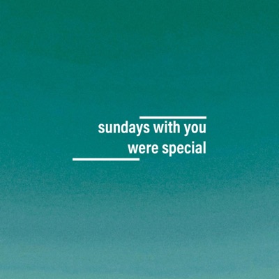 sundays with you were special - Single