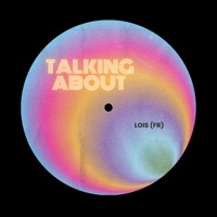 Talking About - Single - Lois (fr)