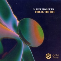 This Is The Life (Extended Mix) - Single - Oliver Roberts