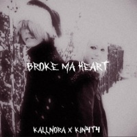 Broke ma heart </3 - Single - Kin4t4 & Kallnora