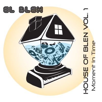 House of Blen Vol. 1: Moment In Time