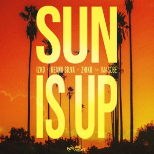 Sun is Up (feat. IMA Sobé)