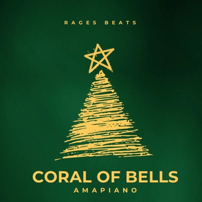 Coral Of Bells Amapiano - Single
