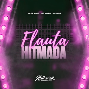 Flauta Hitmada (feat. MC Kalzin & mc pl alves)