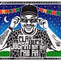 Ela Só Quer Jogar o Bumbum pro Ar - Single - Yuri Hawaiano & dj vinicius de macabu