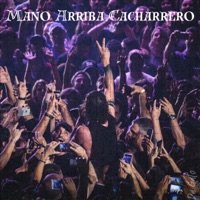 Mano Arriba Cacharrero (feat. Dj Bryanflow) - Single - Da Gato