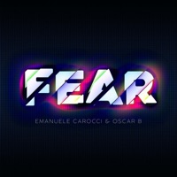 Fear - Single - Emanuele Carocci & Oscar B