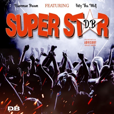 Superstar (feat. Kaveman Brown & Fritz Tha Wolf) - Single
