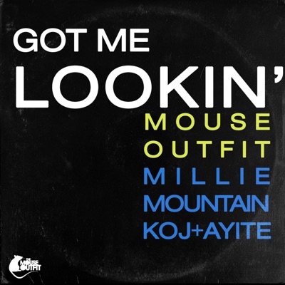 Got Me Lookin' (feat. Millie Mountain) - Single
