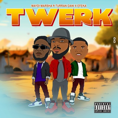 Twerk (feat. EFEKA & Turran dani) - Single