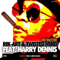 No Matter - Single - Rik-Art, Twisted Mind & Harry Dennis