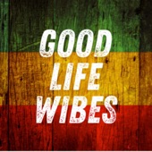 Good Life Vibes artwork