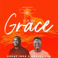 IT'S BY YOUR GRACE (feat. Daniel Ojo) [Radio Edit] - Single - Great Ibru