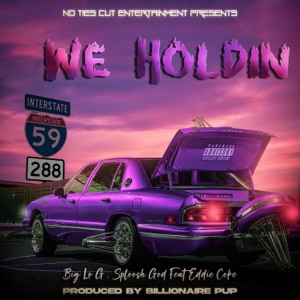 We Holdin (feat. Eddie Coke) - Single
