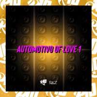 Automotivo Of Love 1 - Single - Mc Gedai, DJ SHINNOK & DJ KAKAU