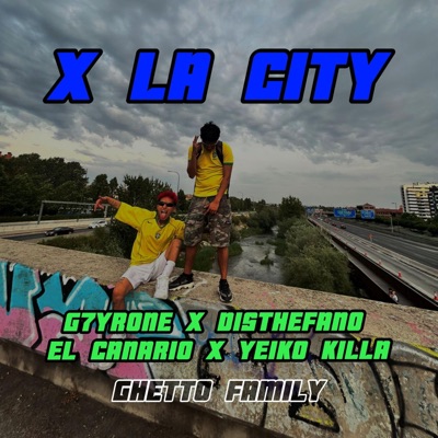 X LA CITY (feat. Diesthefano, El Canario & Yeiko Killa) - Single