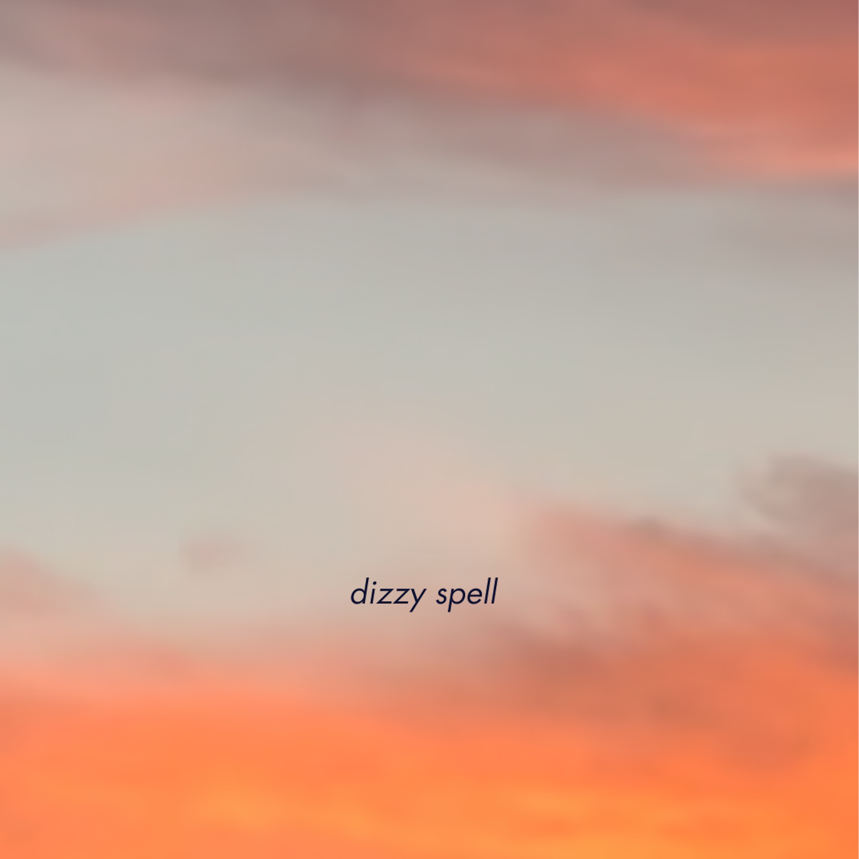 dizzy spell - Single