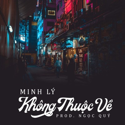 Không Thuộc Về (feat. Minh Lý) - Single