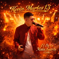 El de la Mala Suerte (Live) - Single - Kevin Martes 13