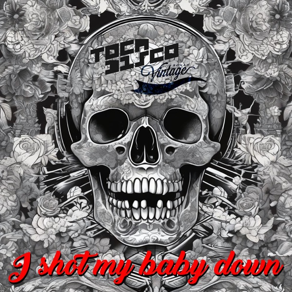 I Shot My Baby Down - Single