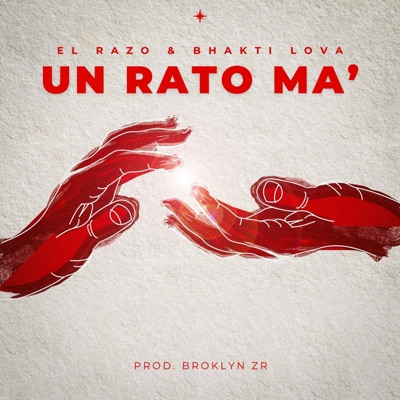 Un rato ma' (feat. Bhakti Lova & Broklyn ZR) - Single