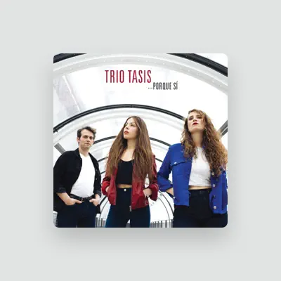 Listen to Trio Tasis, watch music videos, read bio, see tour dates & more!