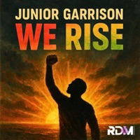 We Rise - Single - Junior Garrison