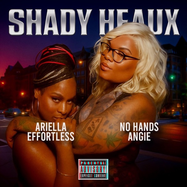 SHADY HEAUX (feat. No Hands Angie)