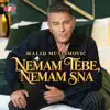 Nemam tebe, nemam sna