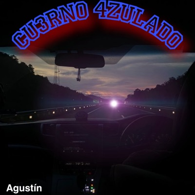 Agustín - Cu3rno 4zulado