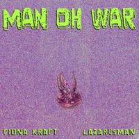 Man Oh War - Single - Fiona Kraft & Lazarusman